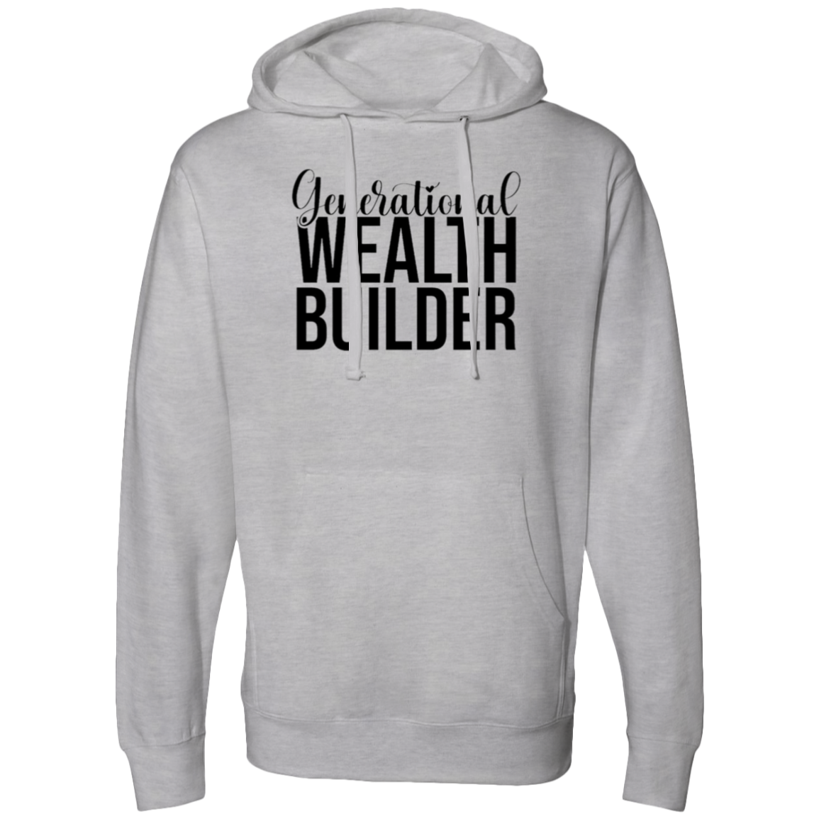 Generational Wealth Builder Midweight Hooded Sweatshirt