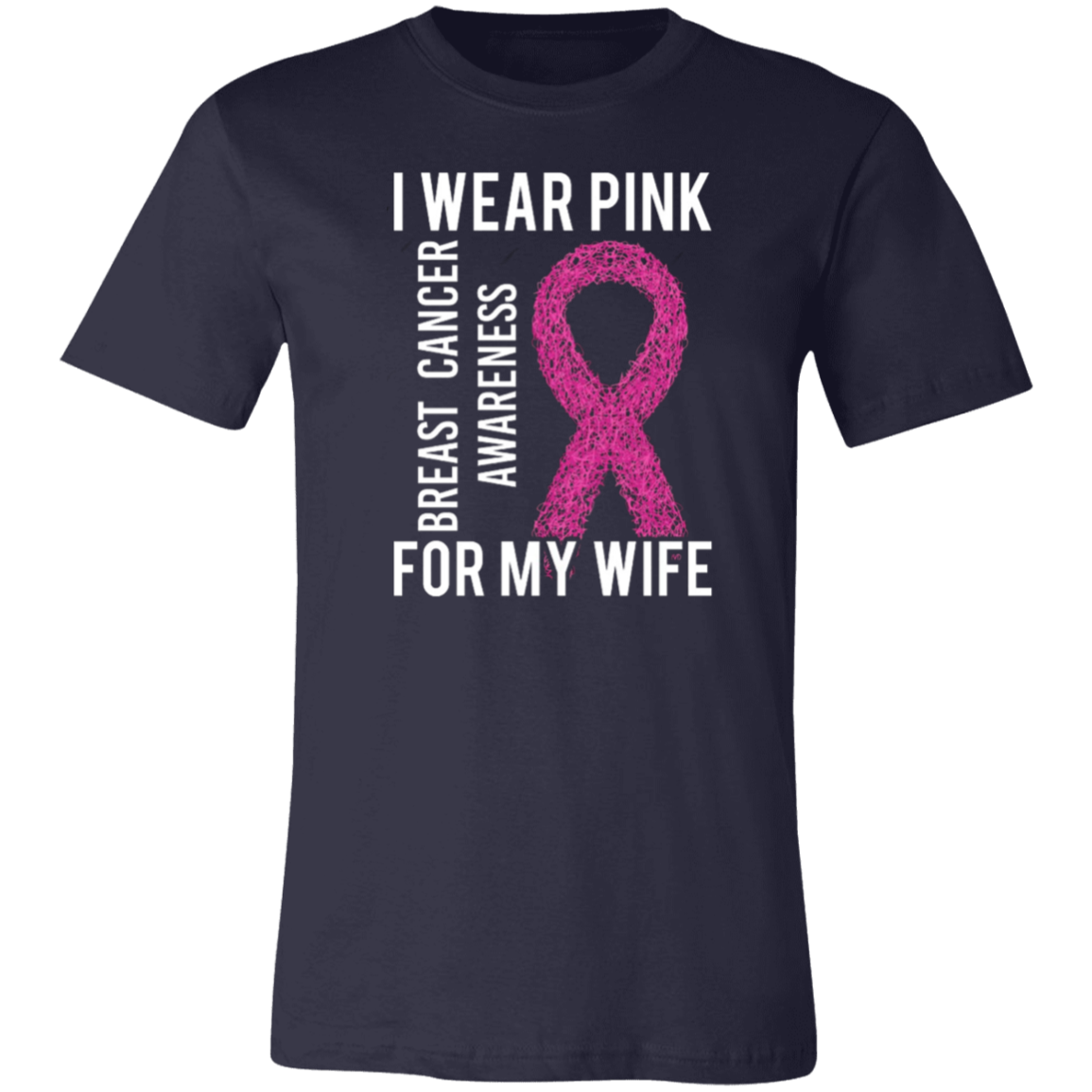 I Wear Pink For My Wife - Unisex Jersey Short-Sleeve T-Shirt