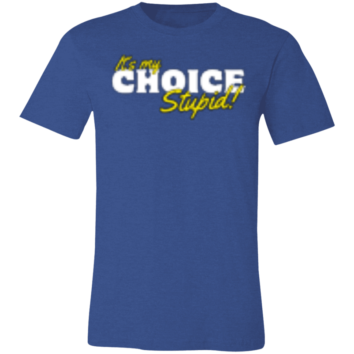 It's the Choice White 3001C Unisex Jersey Short-Sleeve T-Shirt