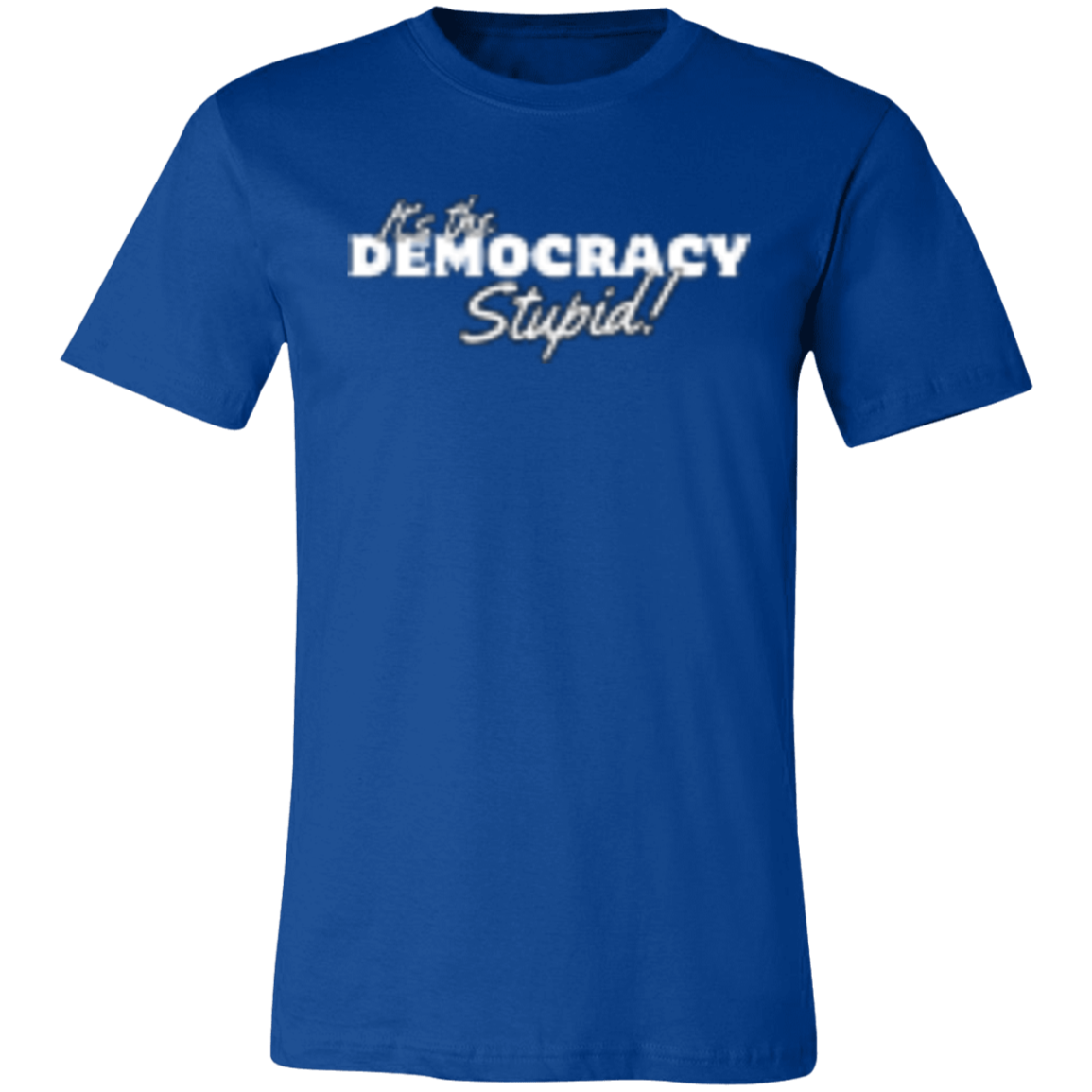 It's the Democracy White (1) 3001C Unisex Jersey Short-Sleeve T-Shirt