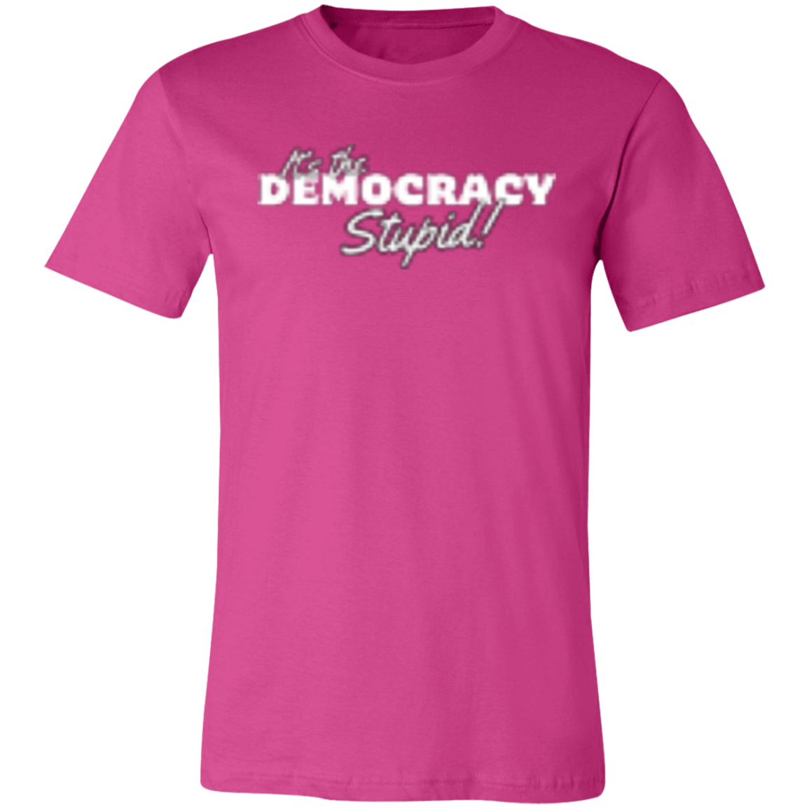 It's the Democracy White (1) 3001C Unisex Jersey Short-Sleeve T-Shirt