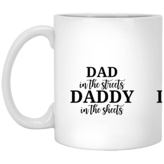 DAD in the Streets  11oz White Mug