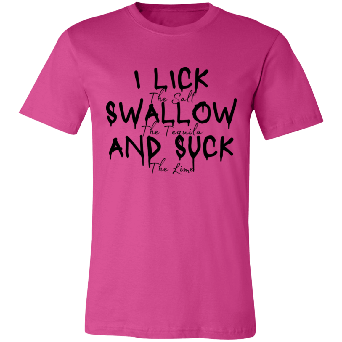 I Lick Swallow and Suck Unisex Jersey Short-Sleeve T-Shirt