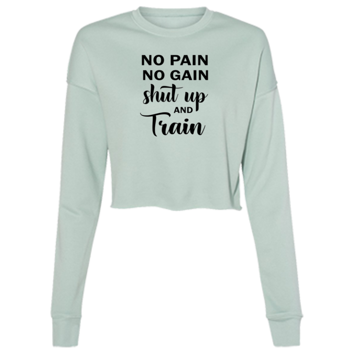 No Pain No Gain Ladies' Cropped Fleece Crew