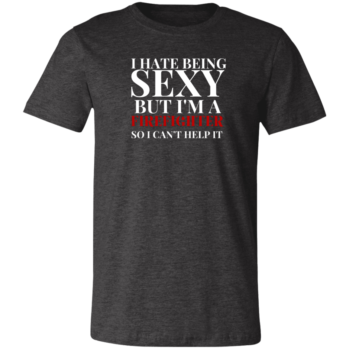 Sexy Fire Fighter Unisex Jersey Short-Sleeve T-Shirt