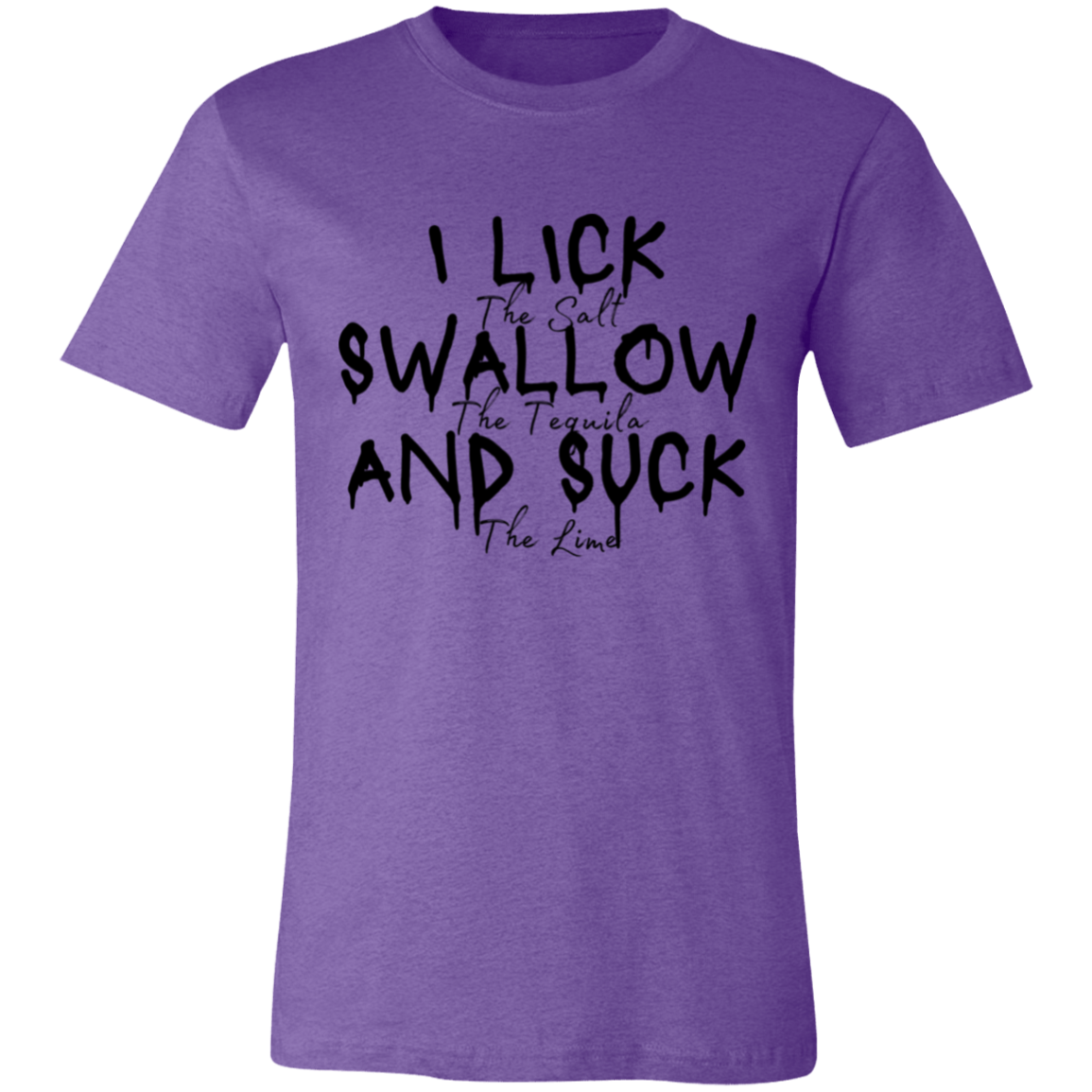 I Lick Swallow and Suck Unisex Jersey Short-Sleeve T-Shirt