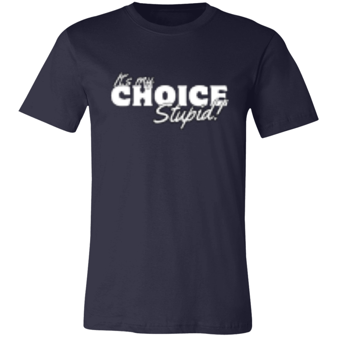 It's the Choice White (1) 3001C Unisex Jersey Short-Sleeve T-Shirt