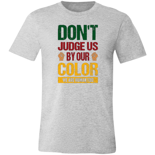 Don't Judge Us Unisex Jersey Short-Sleeve T-Shirt