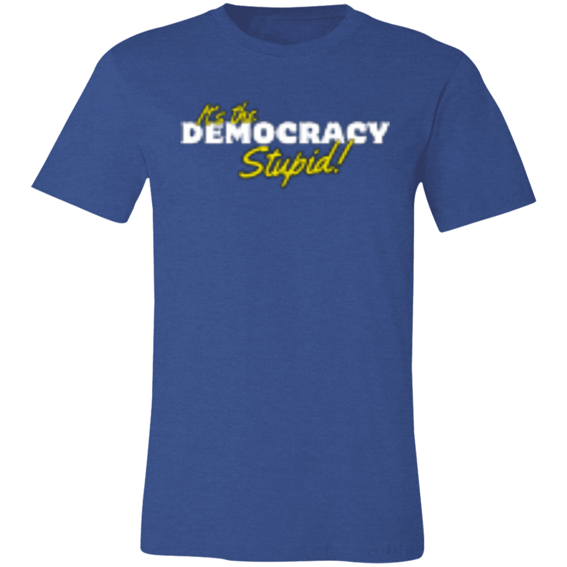 It's the Democracy White 3001C Unisex Jersey Short-Sleeve T-Shirt