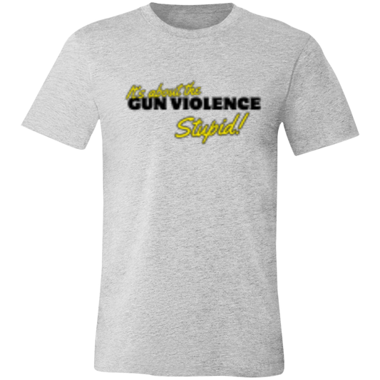 It's About The Gun Violence  Black 3001C Unisex Jersey Short-Sleeve T-Shirt