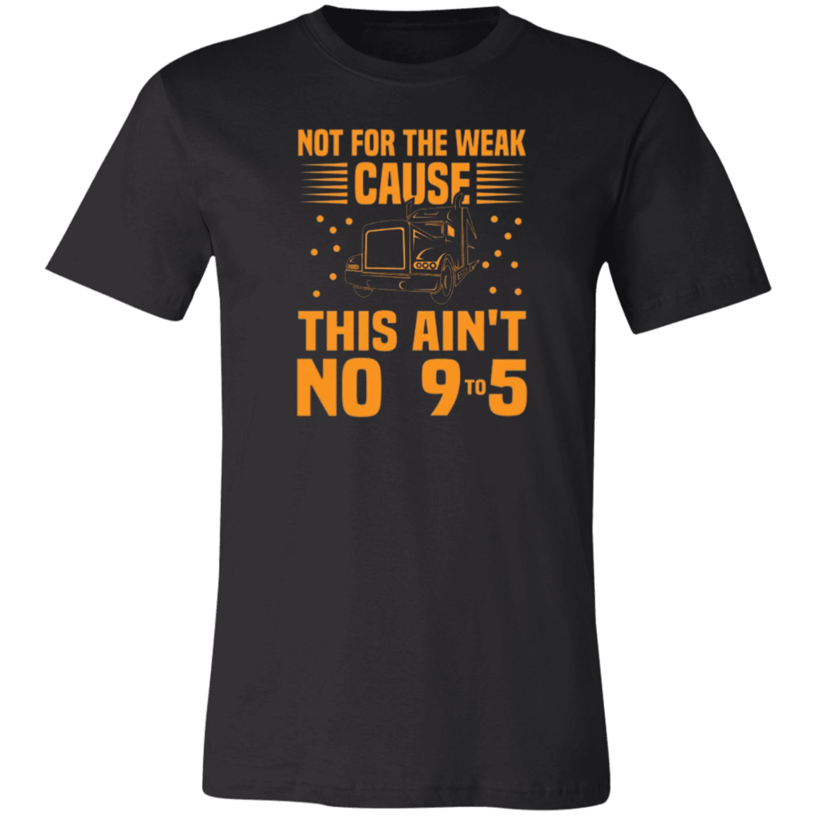 Not For The Weak  Unisex Jersey Short-Sleeve T-Shirt