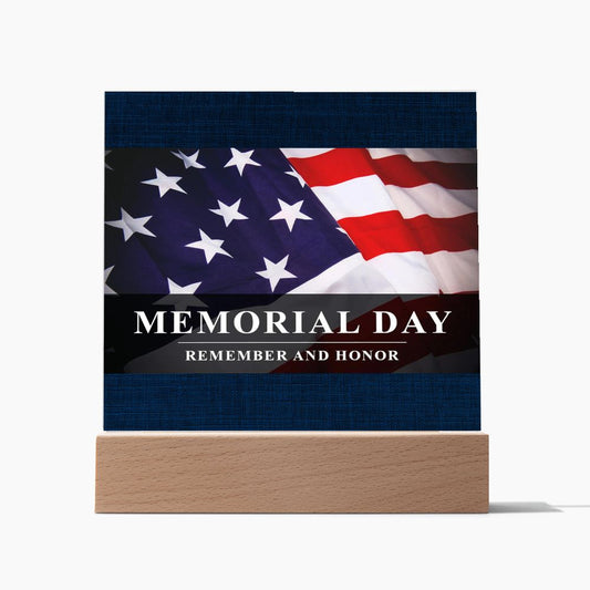 MEMORIAL DAY REMEMBER AND HONOR Acrylic Plaque