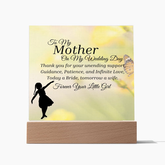 To My Mother On  My Wedding Day Acrylic Plaque