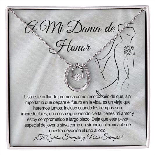 To My Brides Maid Lucky in Love Necklace (Spanish)