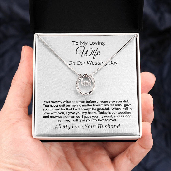 To My Loving Wife on Our Wedding Day Lucky In Love Necklace.