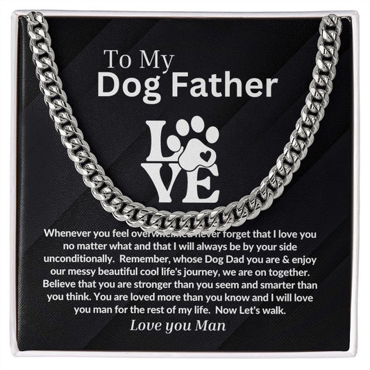 My Dog Father/Father's Day Cuban Chain/Birthday/Christmas/Valentines' Day/Veteran days Gift