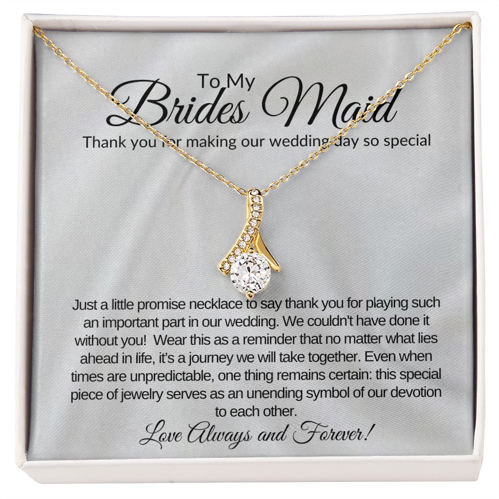 To My Brides Maid The Alluring Beauty necklace.