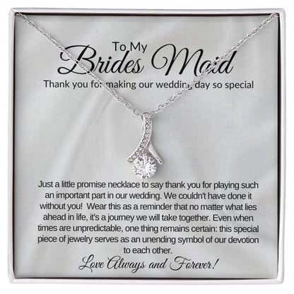 To My Brides Maid The Alluring Beauty necklace.