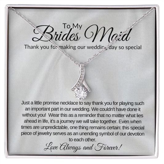 To My Brides Maid The Alluring Beauty necklace.