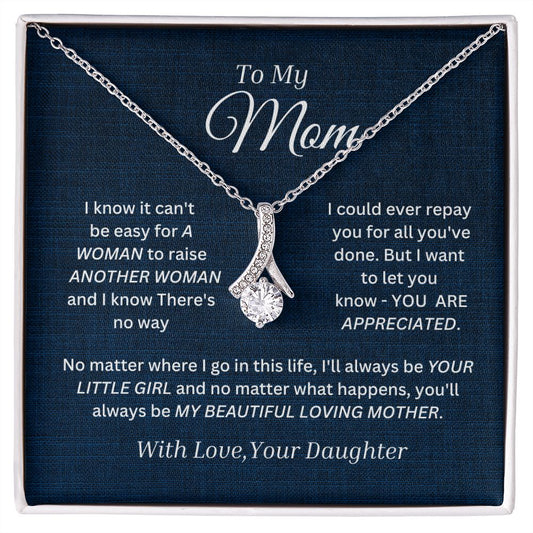 To My Mom Alluring Beauty Necklace From your Daughter