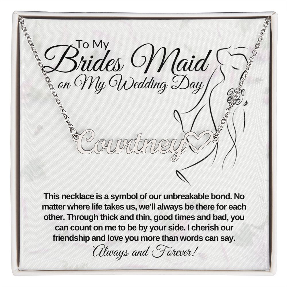Brides Maid Name Necklace + Heart Character (w/MC)